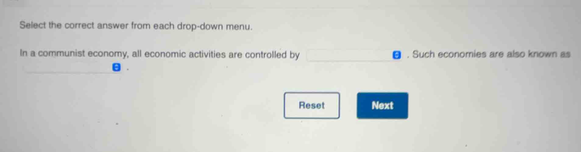 select the correct answer from each drop-down menu. in a communist econ…