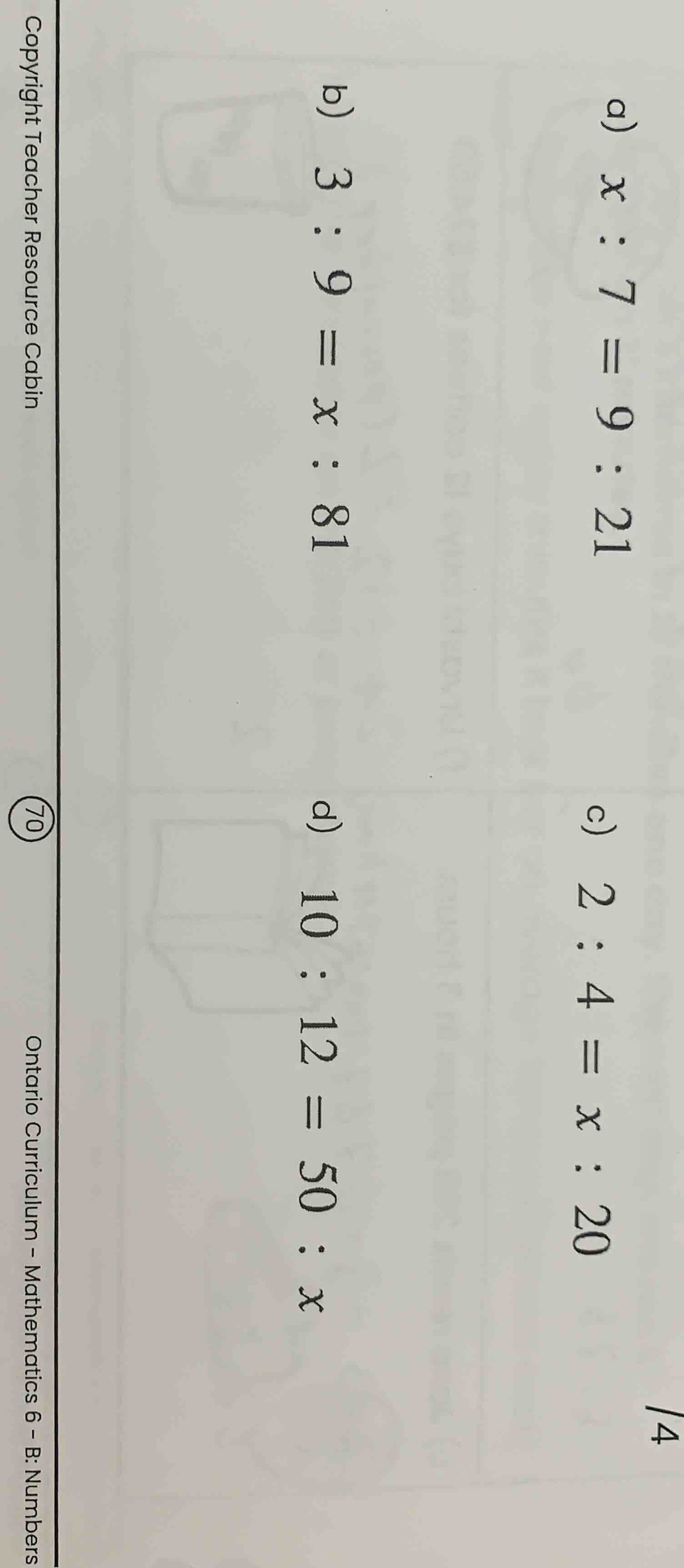 a) $x : 7 = 9 : 21$ b) $3 : 9 = x : 81$ c) $2 : 4 = x : 20$ d) $10 : 12…