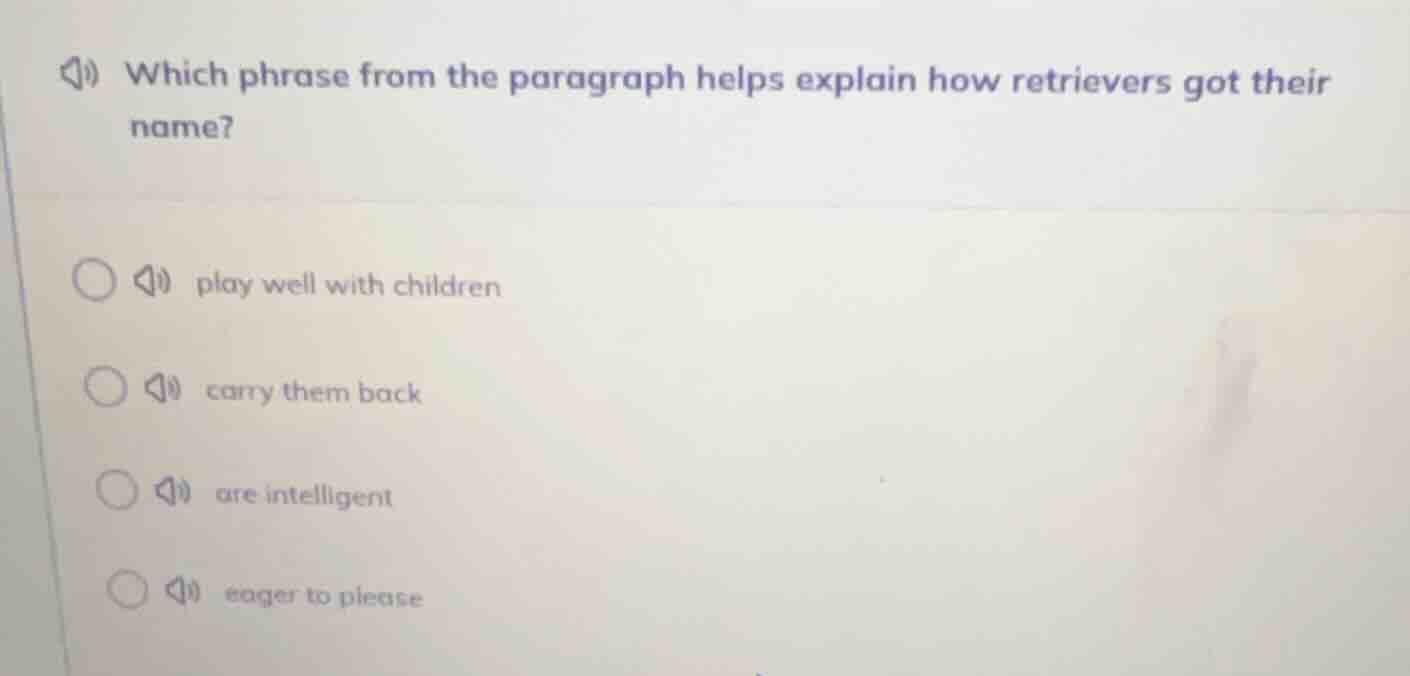 which phrase from the paragraph helps explain how retrievers got their …