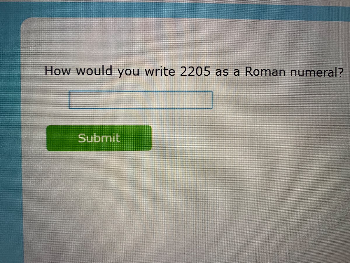 how would you write 2205 as a roman numeral?