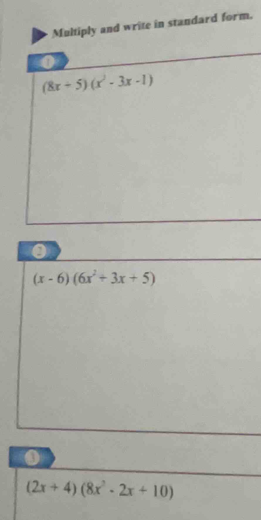 multiply and write in standard form. 1 $(8x + 5)(x^2 - 3x - 1)$ 2 $(x -…