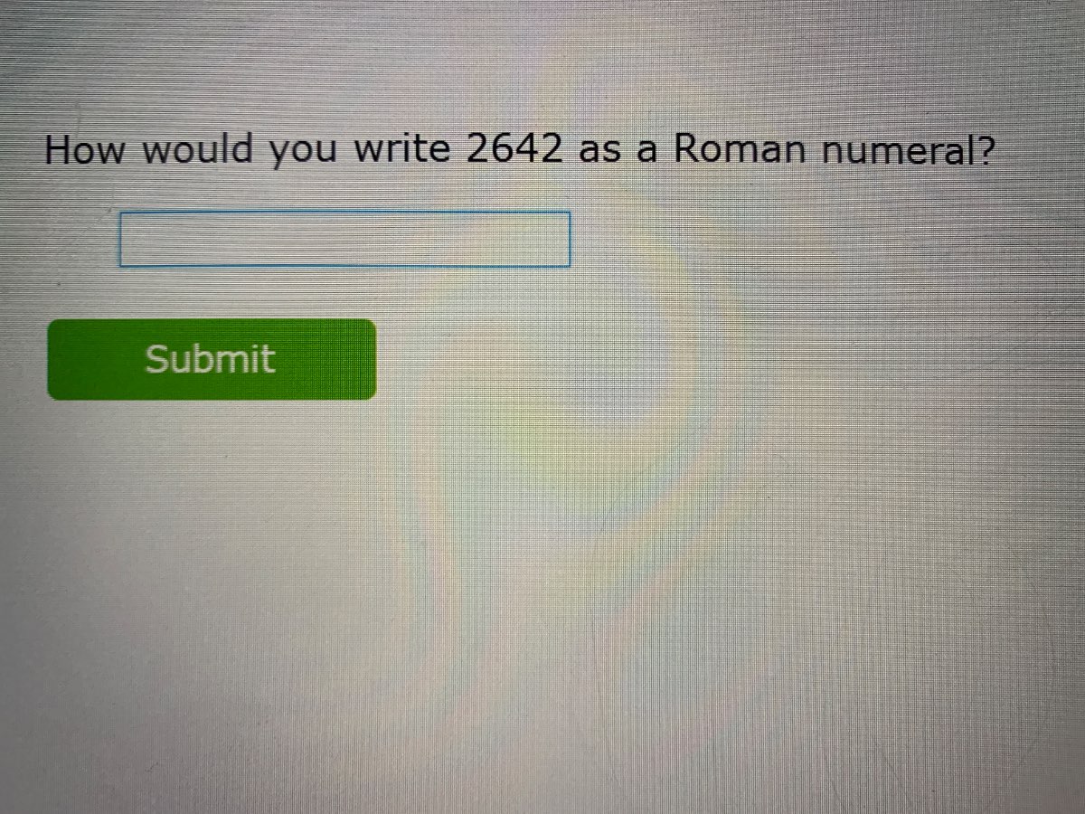 how would you write 2642 as a roman numeral?