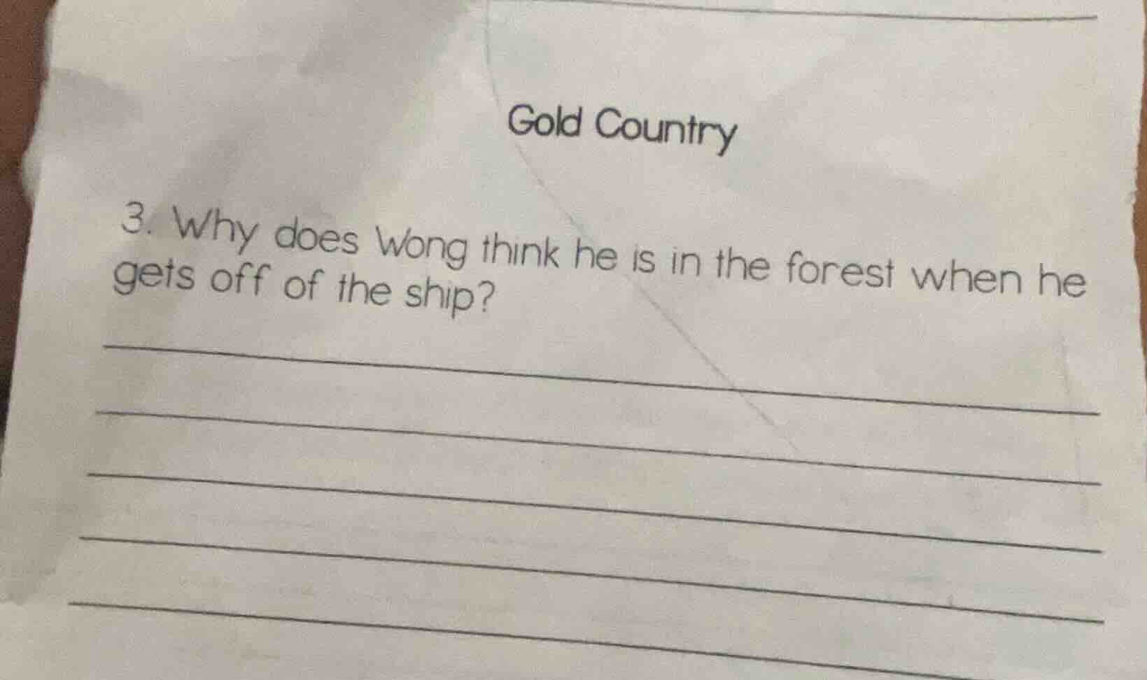 gold country 3. why does wong think he is in the forest when he gets of…