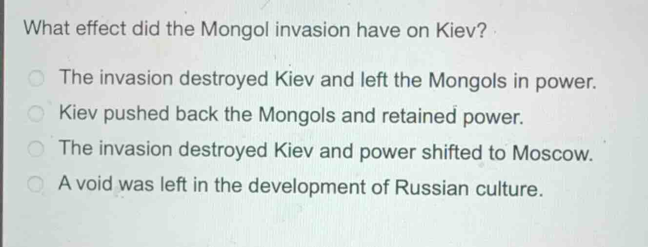 what effect did the mongol invasion have on kiev? the invasion destroye…