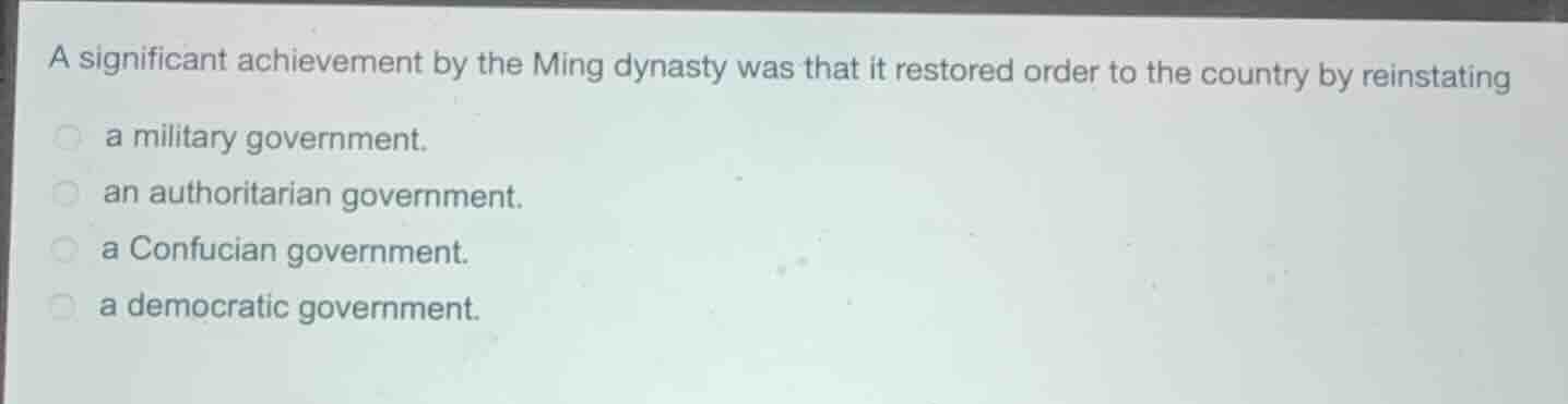 a significant achievement by the ming dynasty was that it restored orde…