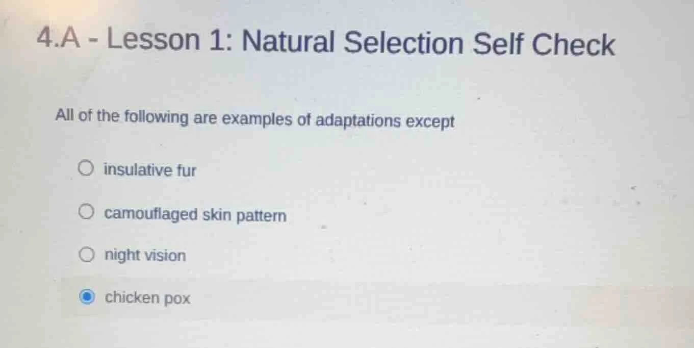 4.a - lesson 1: natural selection self check all of the following are e…