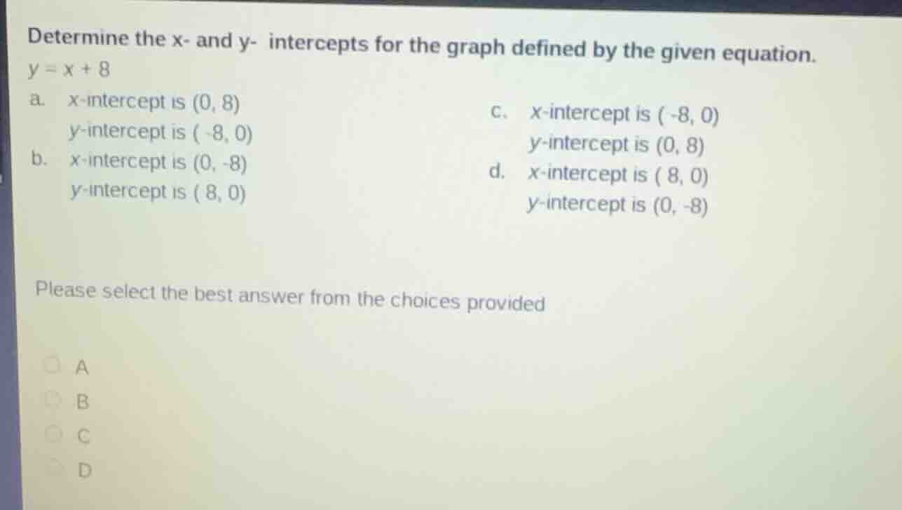determine the x- and y- intercepts for the graph defined by the given e…