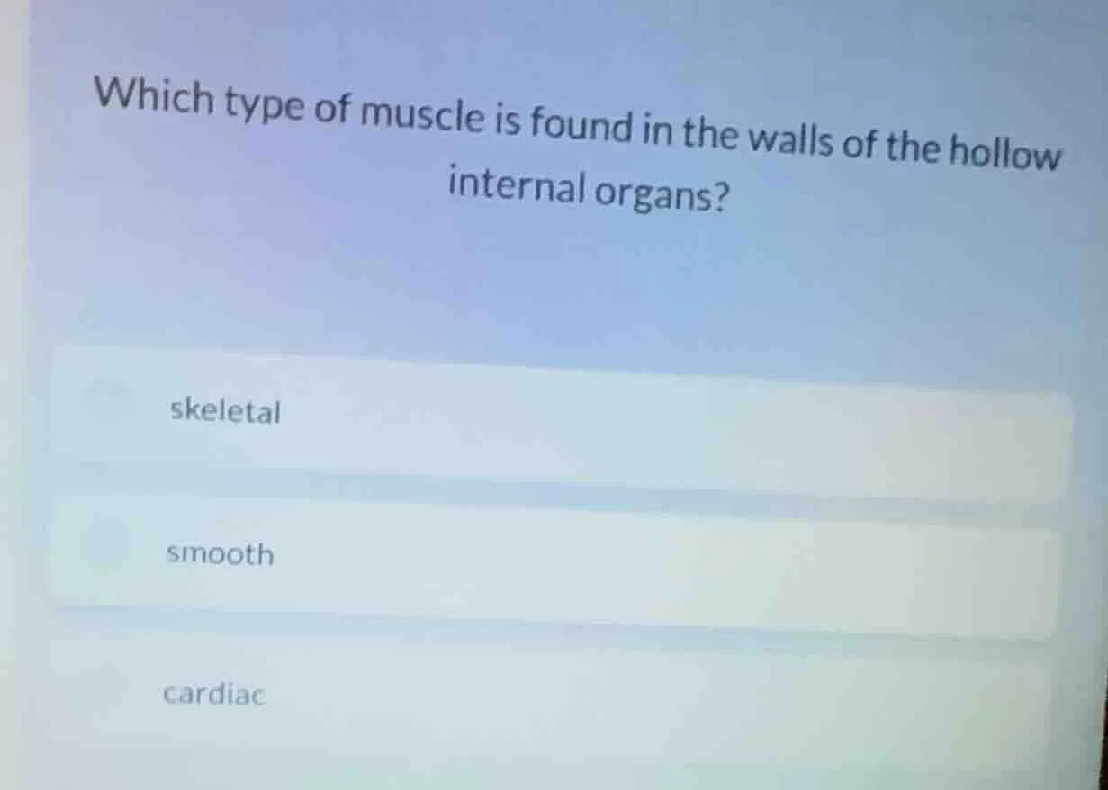 which type of muscle is found in the walls of the hollow internal organ…