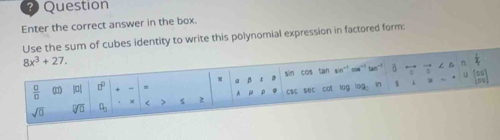 question enter the correct answer in the box. use the sum of cubes iden…