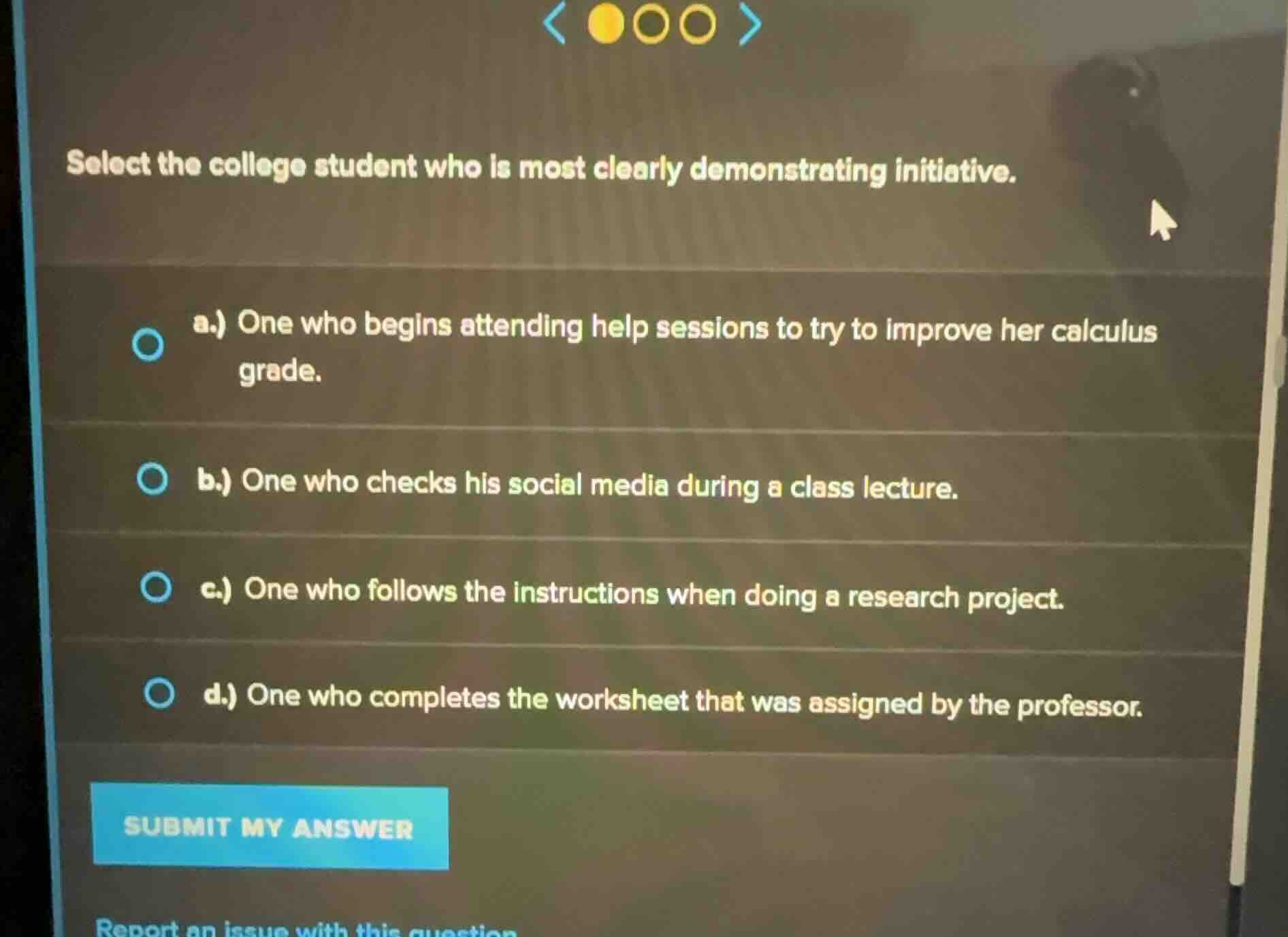 select the college student who is most clearly demonstrating initiative…