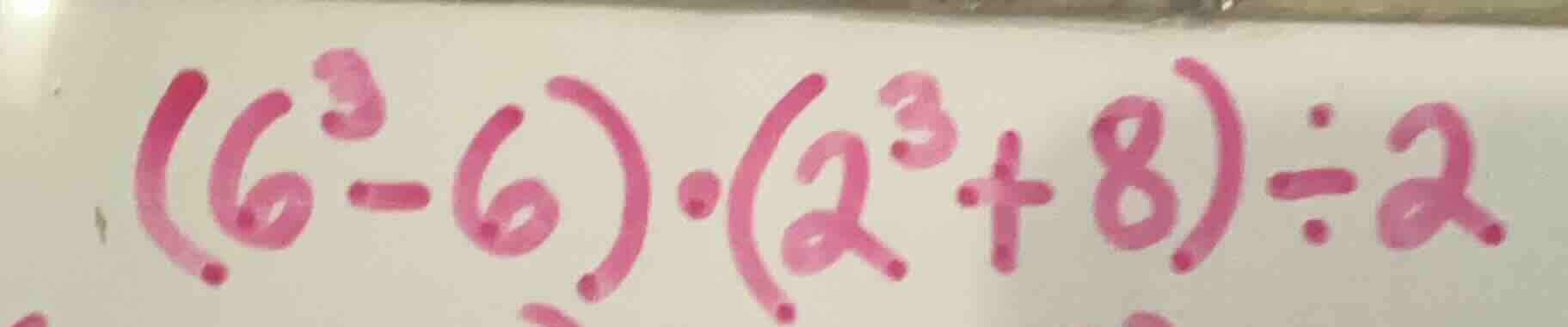 (6³ - 6)·(2³ + 8) ÷ 2