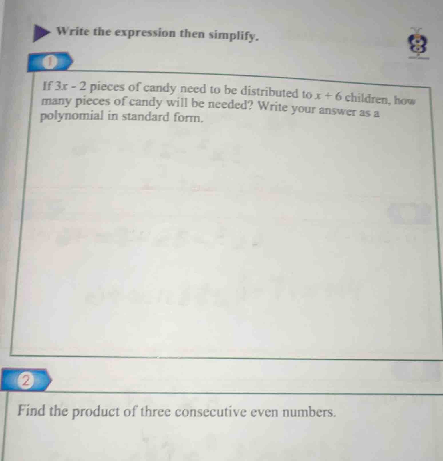 write the expression then simplify. 1 if $3x - 2$ pieces of candy need …