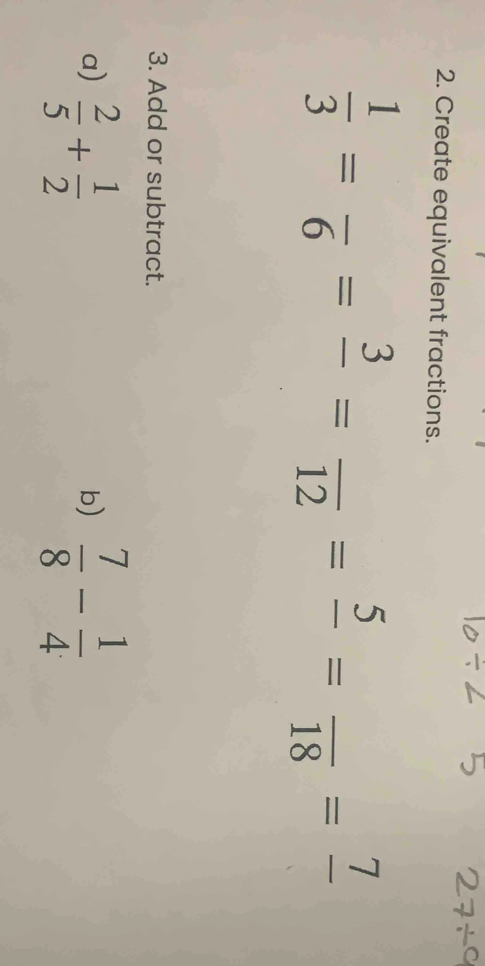 2. create equivalent fractions. \\frac{1}{3} = \\frac{}{6} = \\frac{3}{…