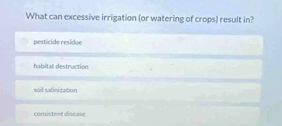 what can excessive irrigation (or watering of crops) result in? pestici…