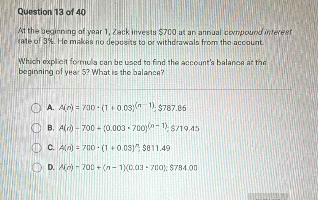 question 13 of 40 at the beginning of year 1, zack invests $700 at an a…