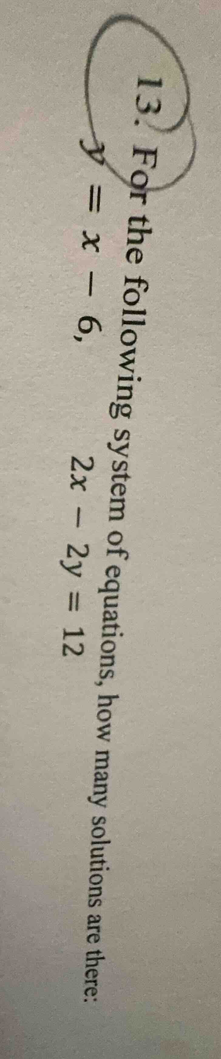 13. for the following system of equations, how many solutions are there…