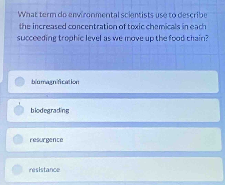 what term do environmental scientists use to describe the increased con…