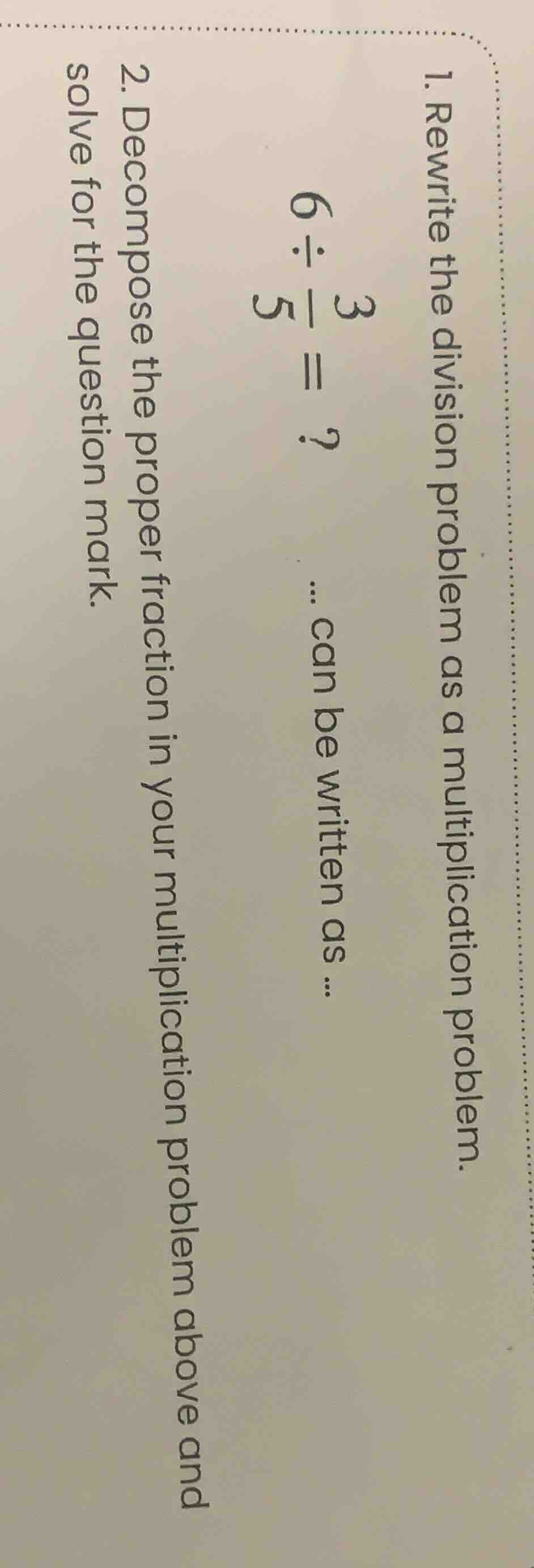 1. rewrite the division problem as a multiplication problem. $6\\div \\…
