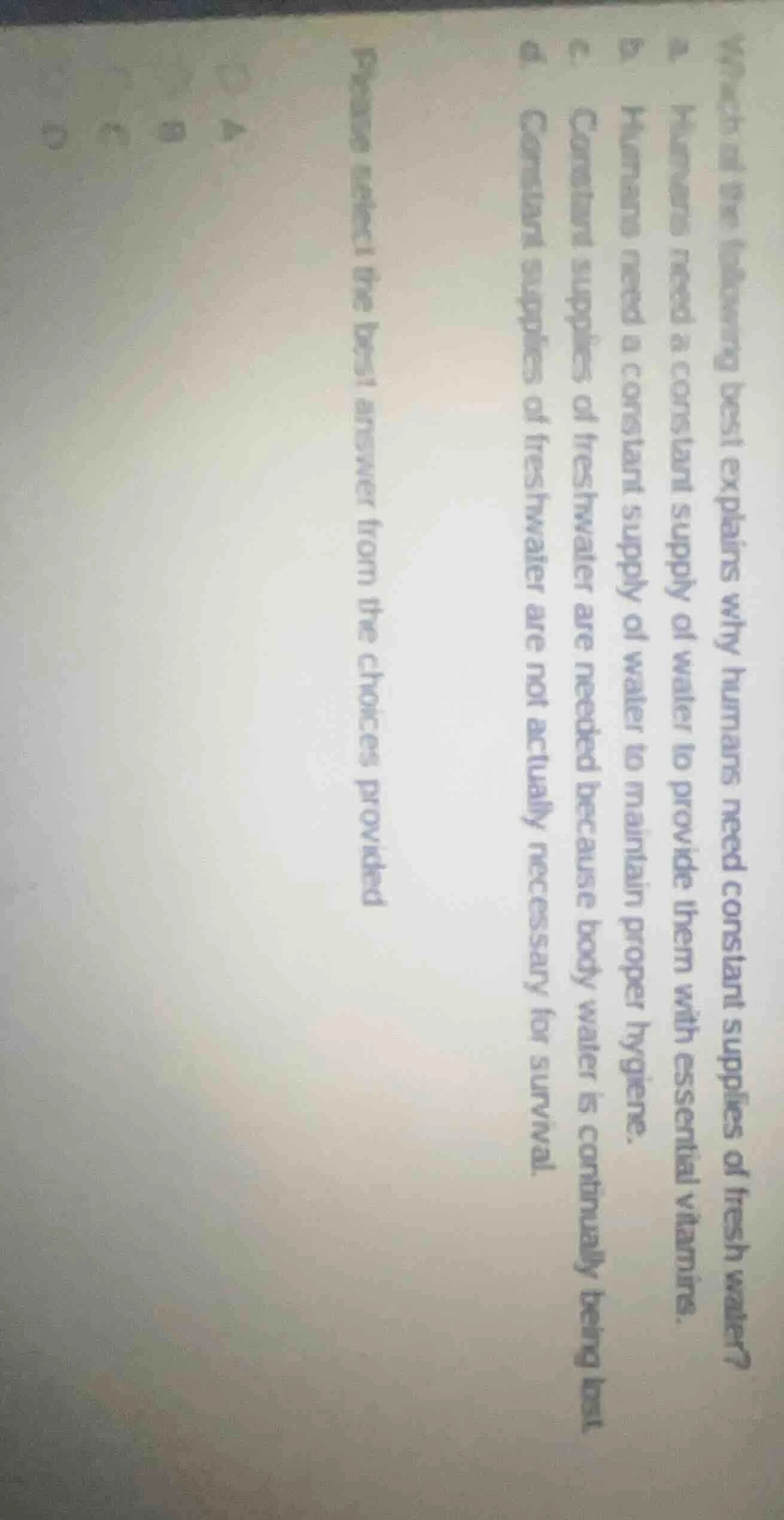 which of the following best explains why humans need constant supplies …