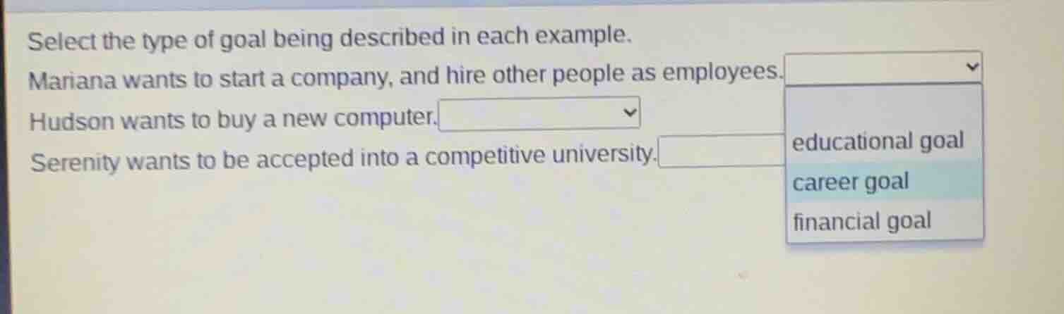 select the type of goal being described in each example. mariana wants …