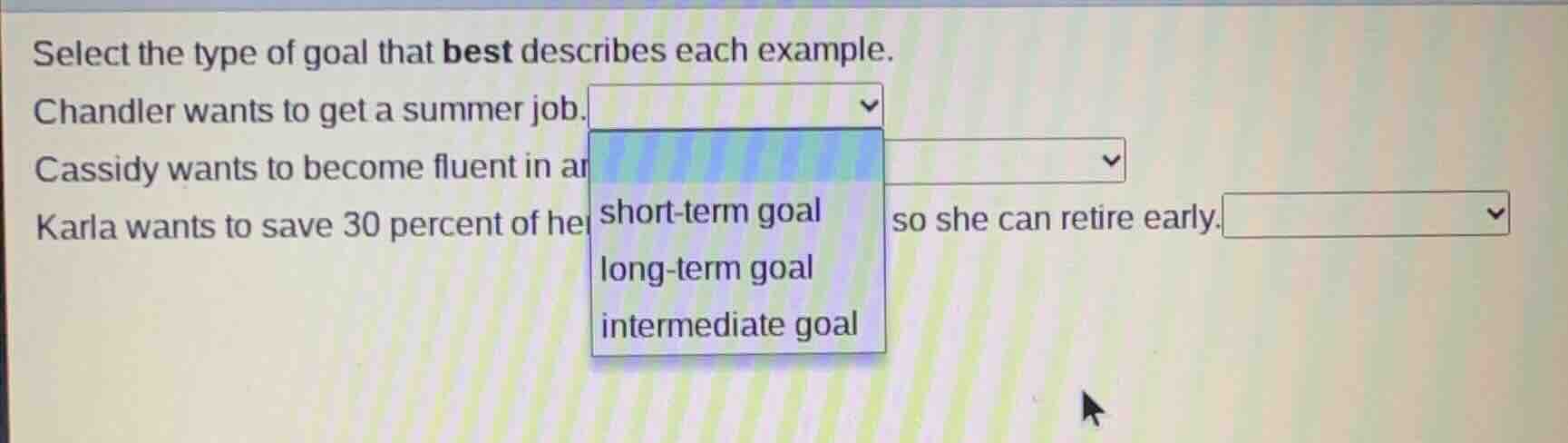 select the type of goal that best describes each example. chandler want…