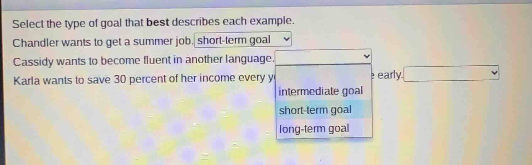 select the type of goal that best describes each example. chandler want…