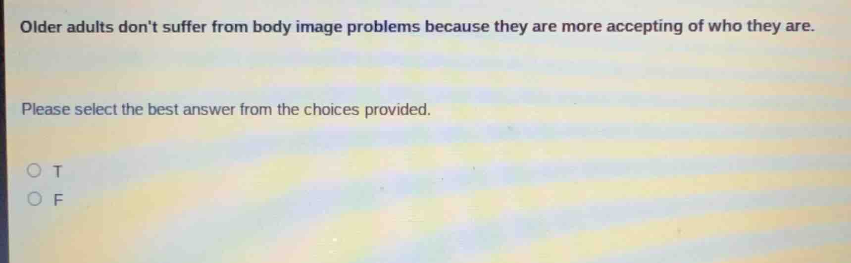 older adults dont suffer from body image problems because they are more…