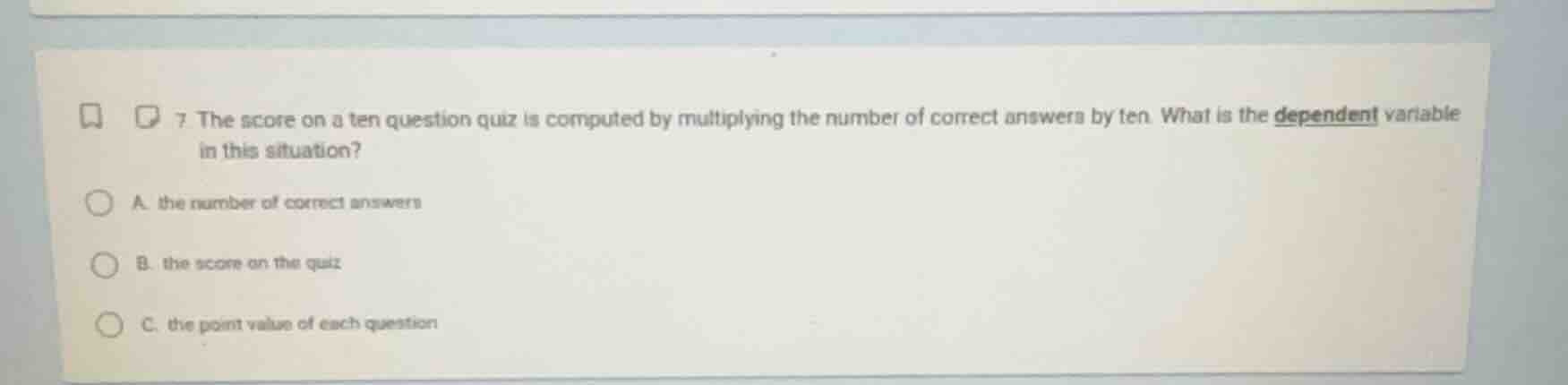 7. the score on a ten question quiz is computed by multiplying the numb…