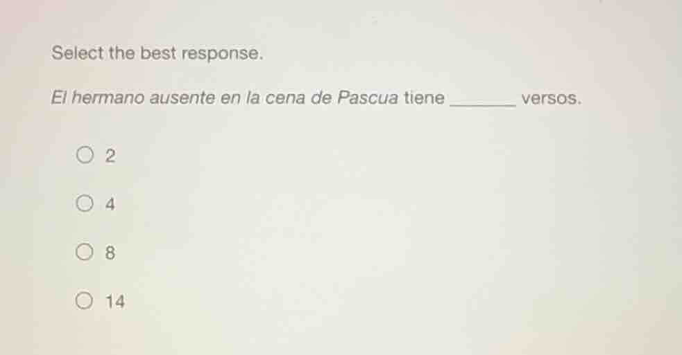 select the best response. el hermano ausente en la cena de pascua tiene…