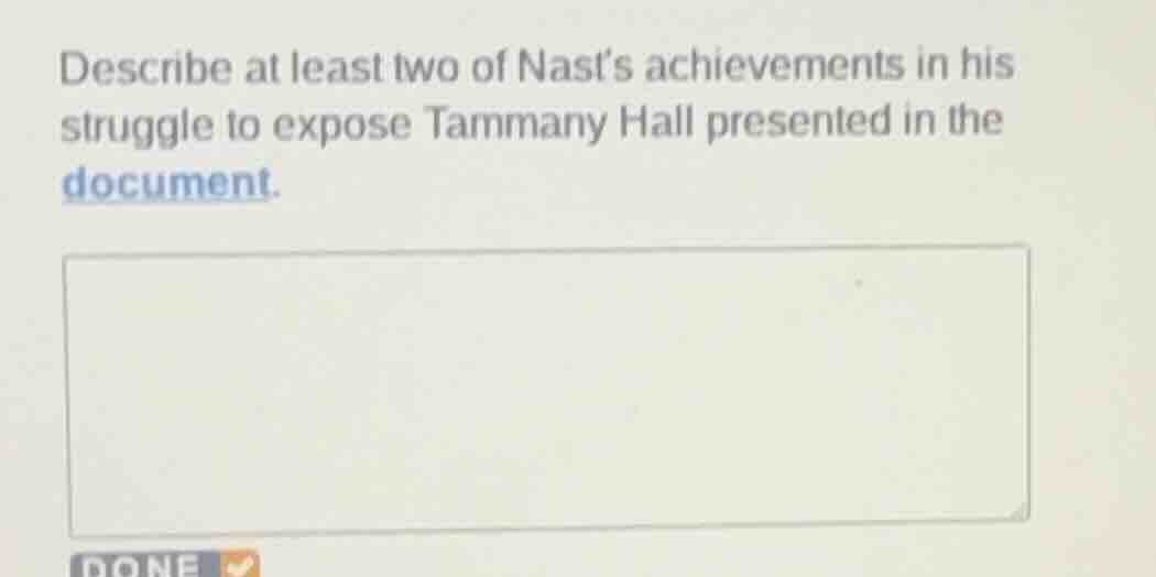 describe at least two of nast’s achievements in his struggle to expose …