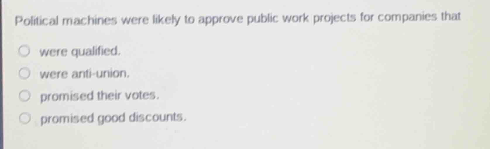 political machines were likely to approve public work projects for comp…
