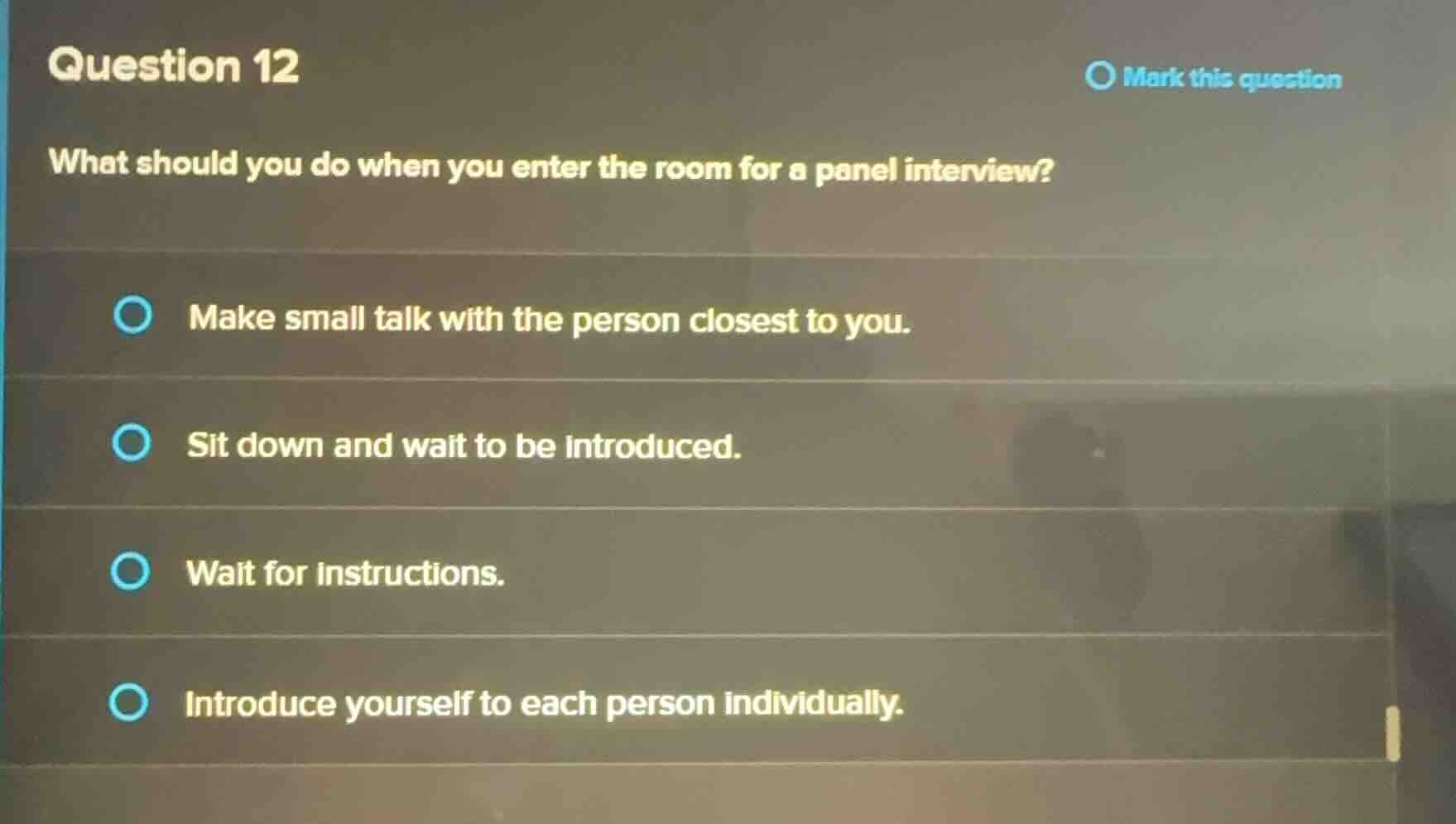 question 12 what should you do when you enter the room for a panel inte…