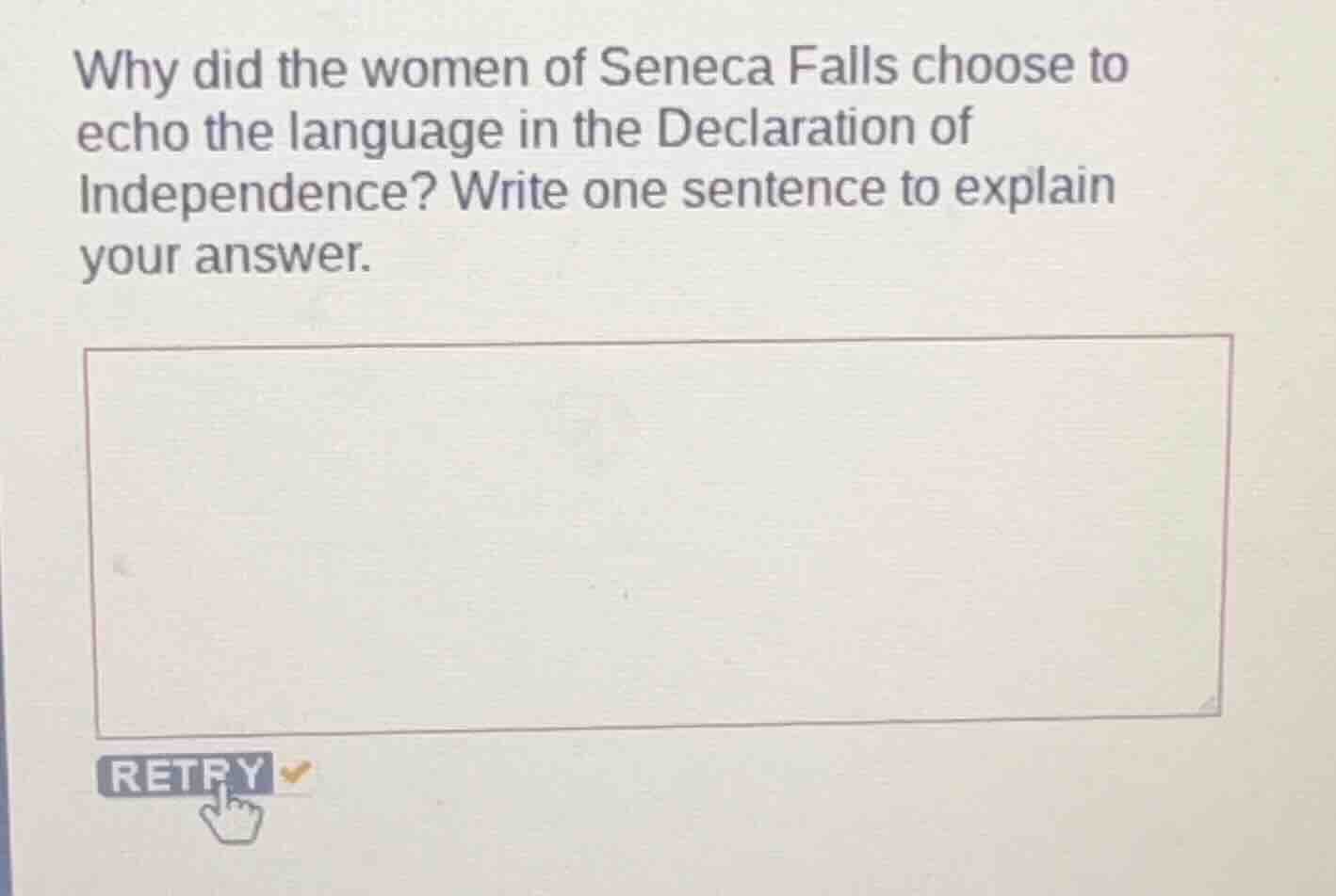 why did the women of seneca falls choose to echo the language in the de…