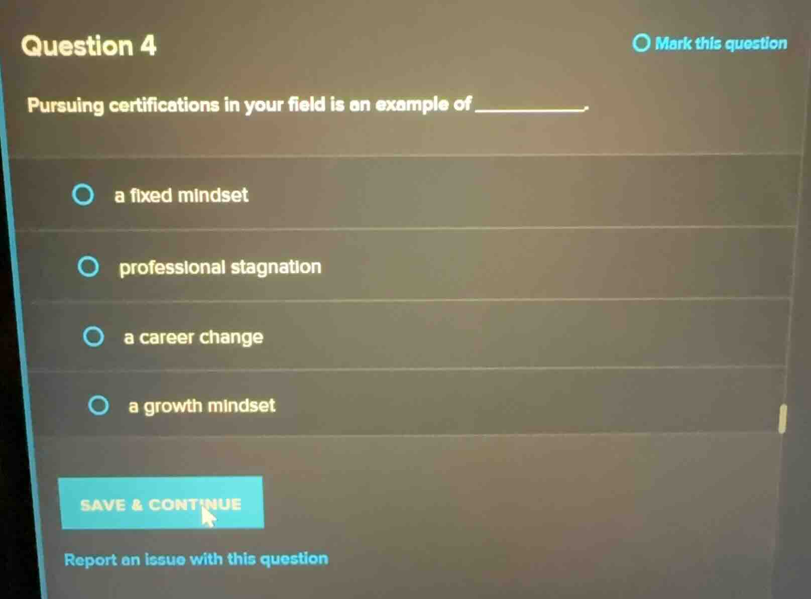 question 4 pursuing certifications in your field is an example of _____…