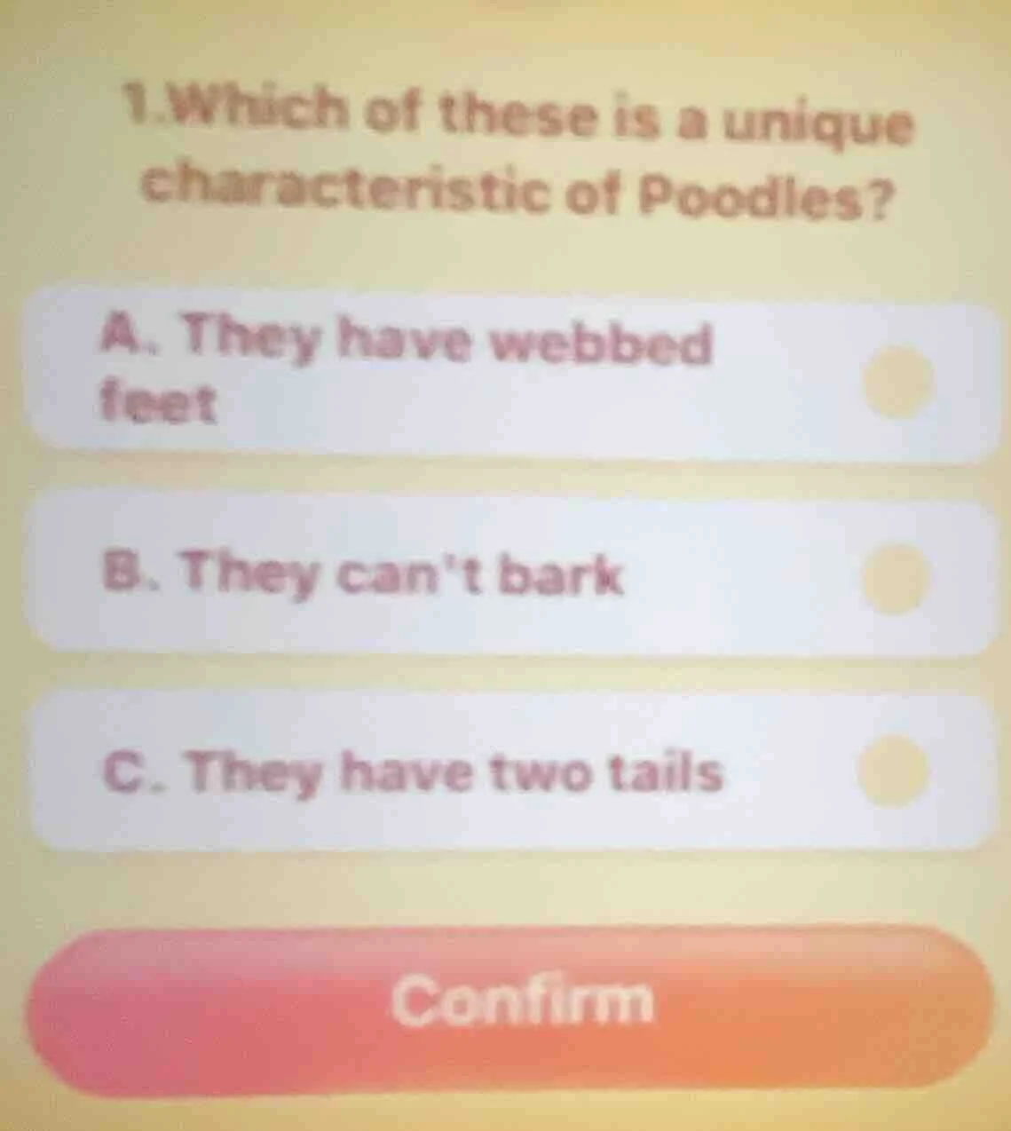 1.which of these is a unique characteristic of poodles? a. they have we…