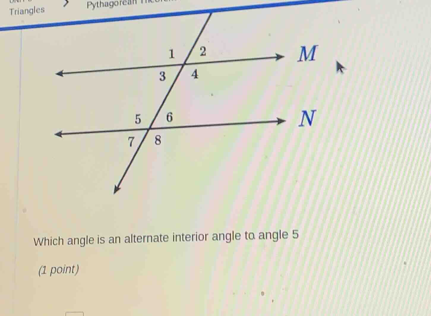 triangles which angle is an alternate interior angle to angle 5 (1 poin…
