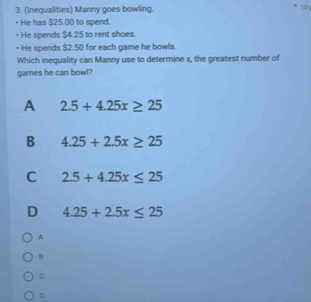 3. (inequalities) manny goes bowling. - he has $25.00 to spend. - he sp…