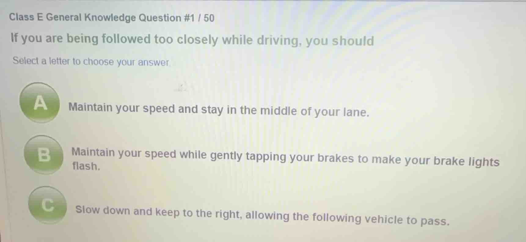 class e general knowledge question #1 / 50 if you are being followed to…