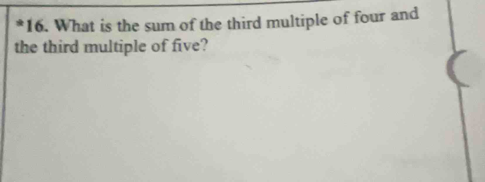 *16. what is the sum of the third multiple of four and the third multip…