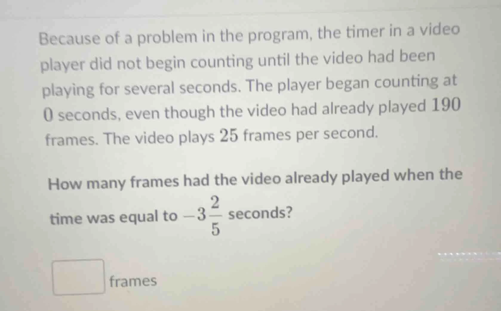 because of a problem in the program, the timer in a video player did no…