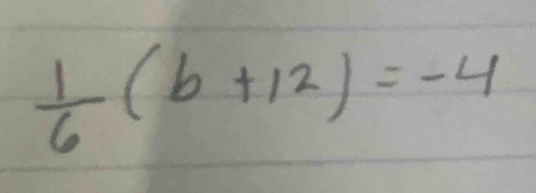 (\frac{1}{6}(b + 12) = -4)