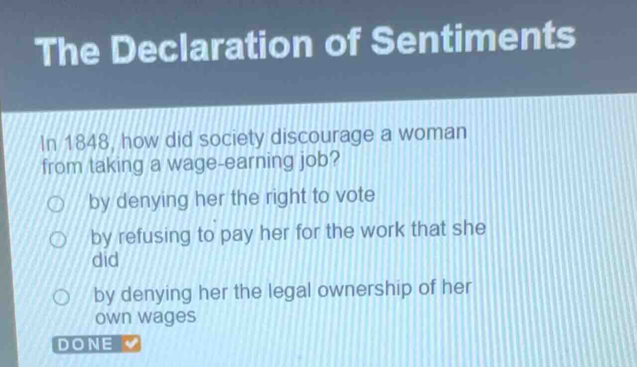 the declaration of sentiments in 1848, how did society discourage a wom…