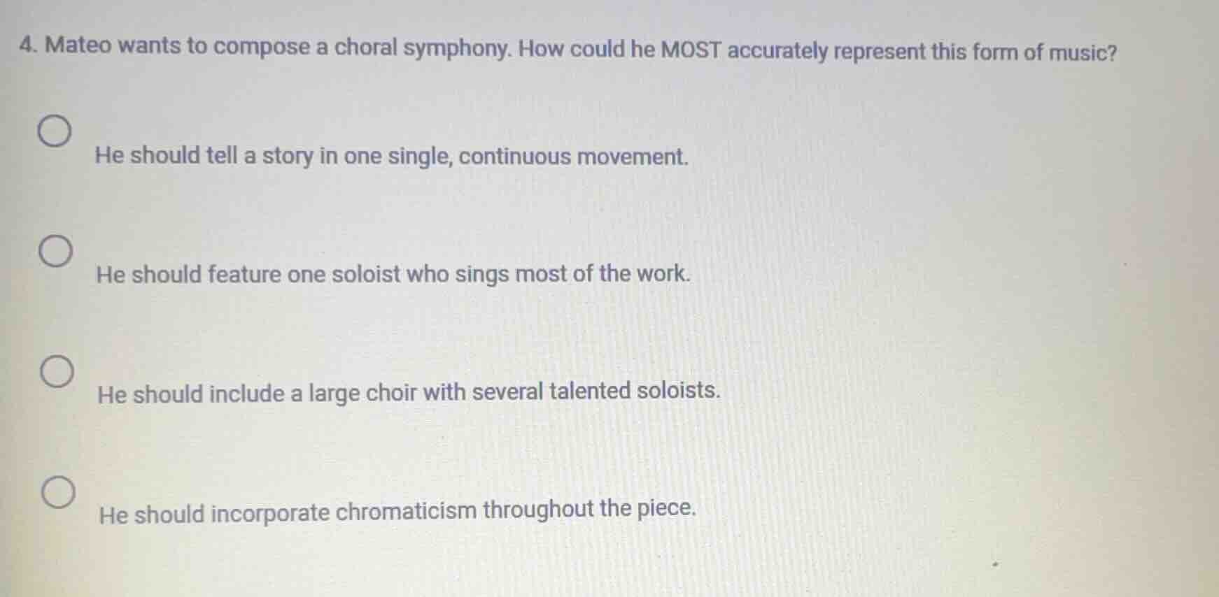 4. mateo wants to compose a choral symphony. how could he most accurate…