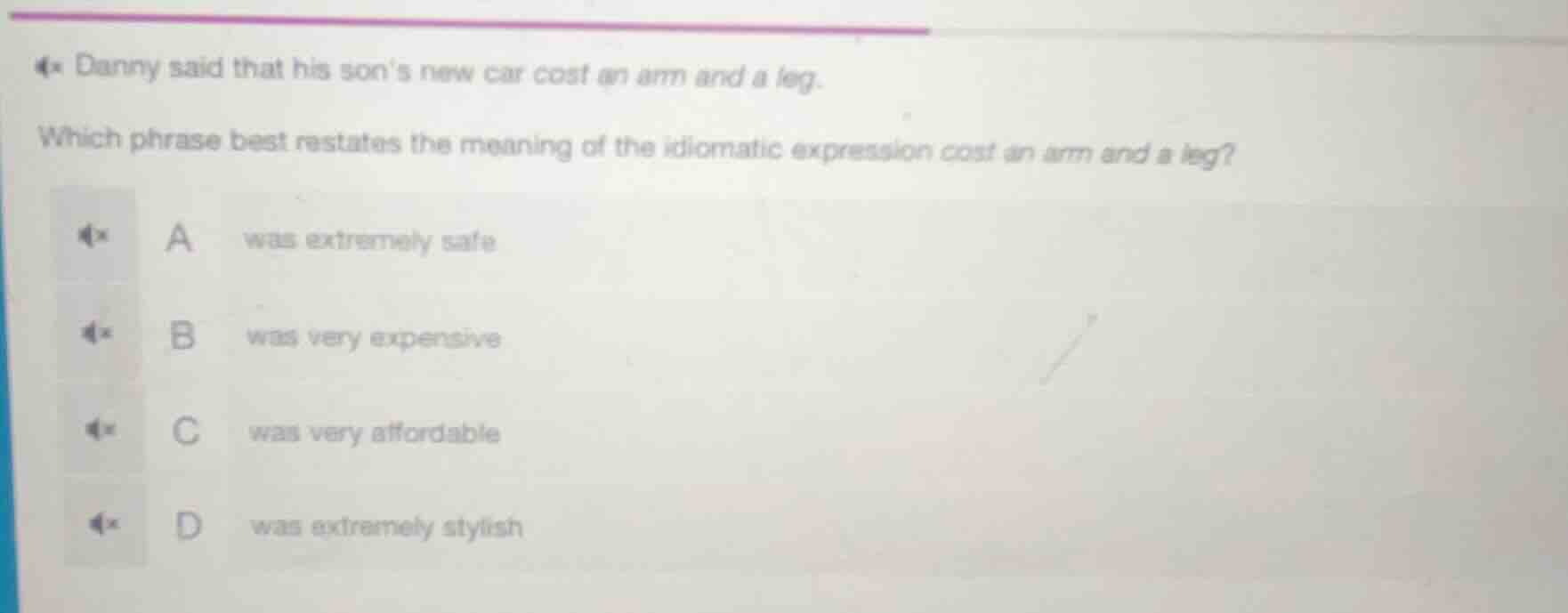 danny said that his sons new car cost an arm and a leg. which phrase be…