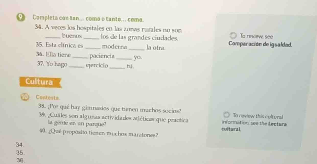 9 completa con tan... como o tanto... como. 34. a veces los hospitales …