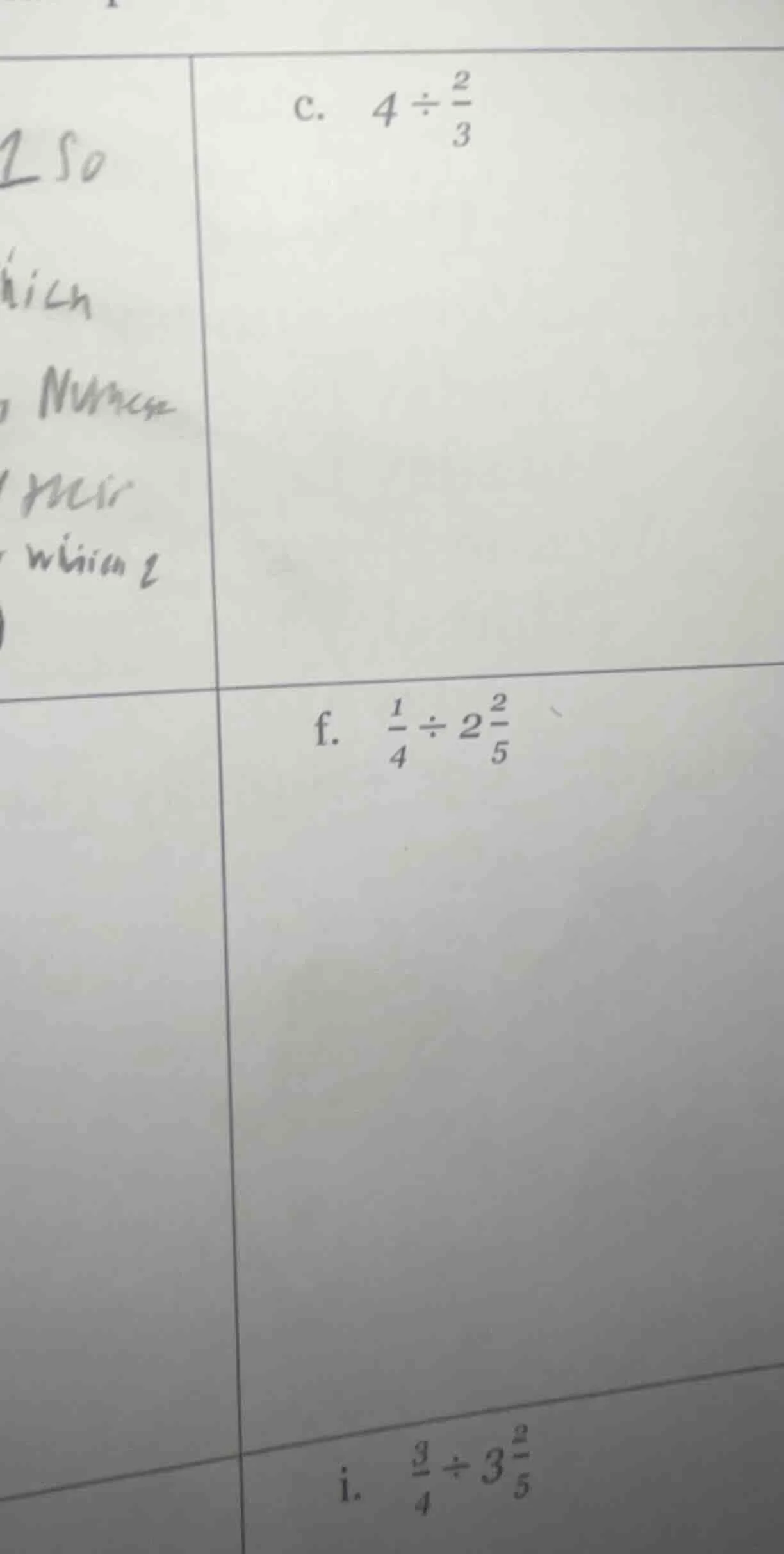 c. $4 \\div \\frac{2}{3}$ f. $\\frac{1}{4} \\div 2\\frac{2}{5}$ i. $\\f…