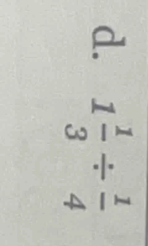 d. $1\\frac{1}{3} \\div \\frac{1}{4}$