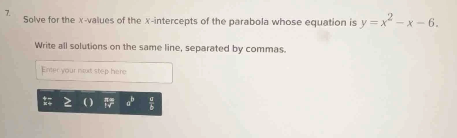7. solve for the x-values of the x-intercepts of the parabola whose equ…