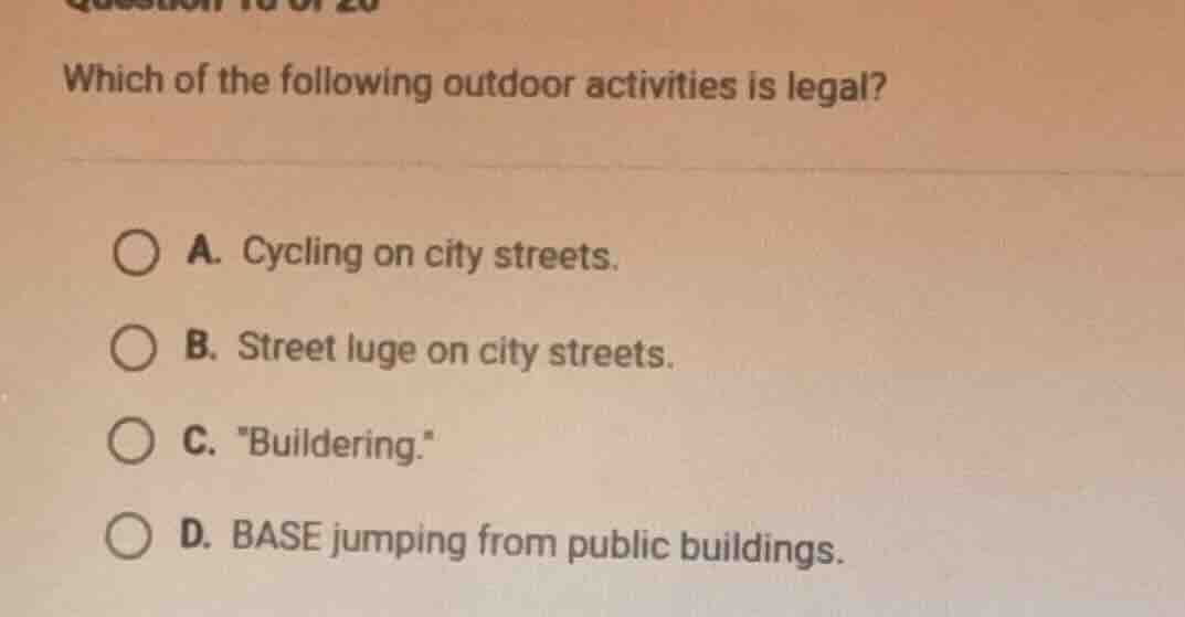 question 10 of 20 which of the following outdoor activities is legal? a…