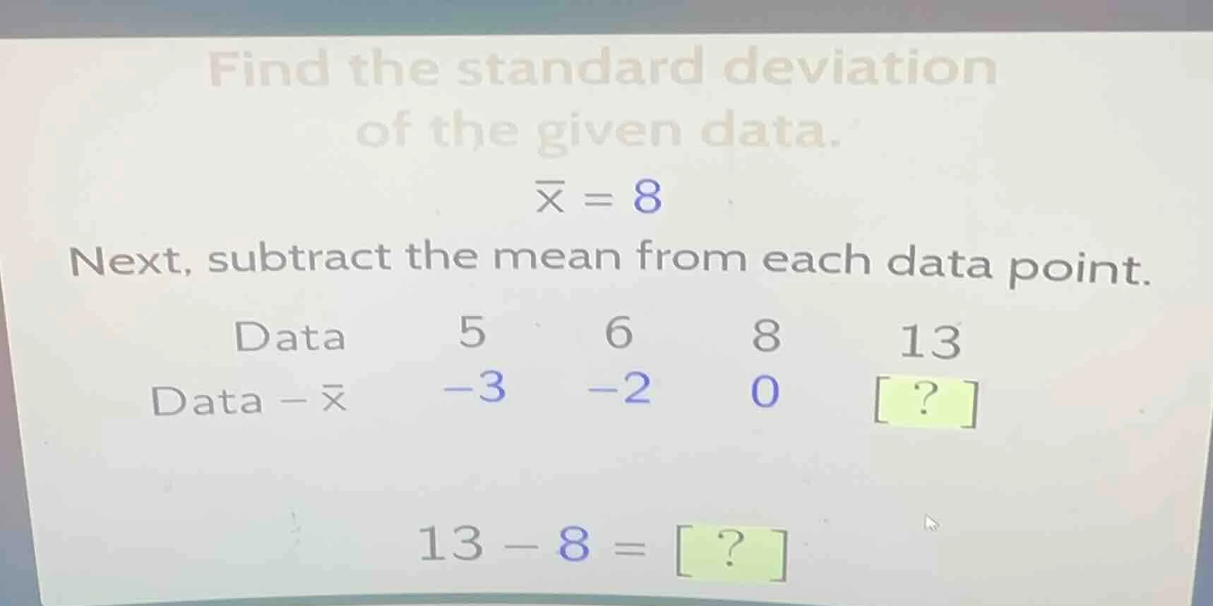 find the standard deviation of the given data. \\(overline{x} = 8\\) ne…